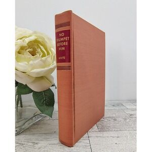 No Trumpet Before Him 1947 Nelia Gardner White HC BCE Vtg Minister‎ Fiction